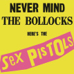 Never Mind The Bollocks, Here's The Sex Pistols