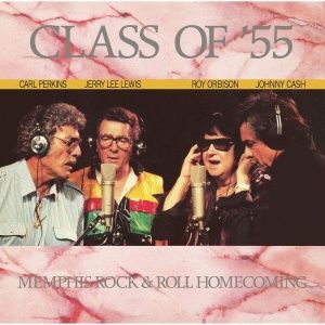 Class of '55: Memphis Rock & Roll Homecoming (with Johnny Cash, Jerry Lee Lewis and Carl Perkins)