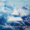 Love Lust Faith + Dreams